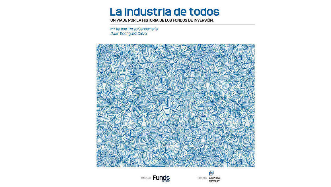 La industria de todos, un viaje por la historia de los fondos de inversión