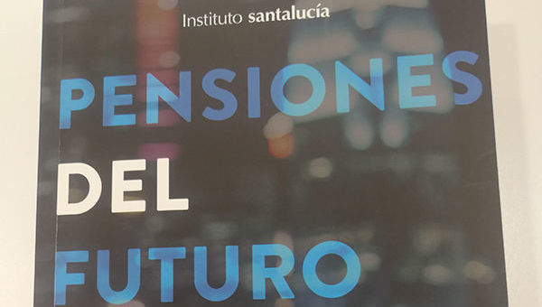 Pensiones del Futuro: un análisis sobre el futuro y la sostenibilidad de las pensiones
